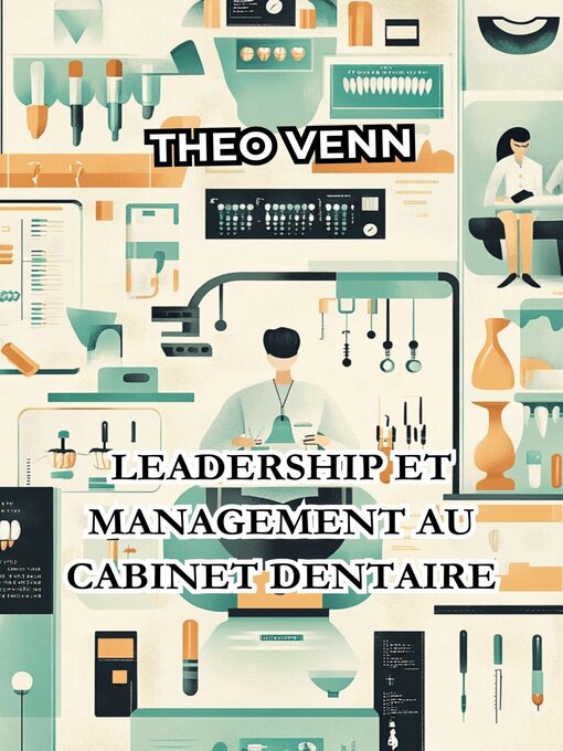 Title details for Leadership et Management au Cabinet Dentaire by Théo Venn - Available